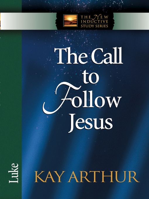 Title details for The Call to Follow Jesus by Kay Arthur - Wait list